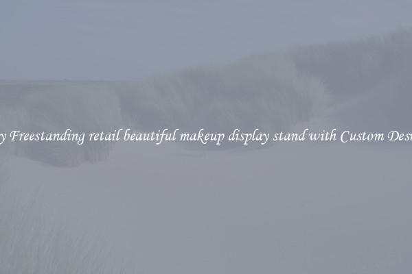 Buy Freestanding retail beautiful makeup display stand with Custom Designs