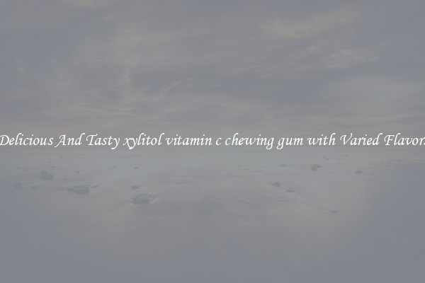 Delicious And Tasty xylitol vitamin c chewing gum with Varied Flavors