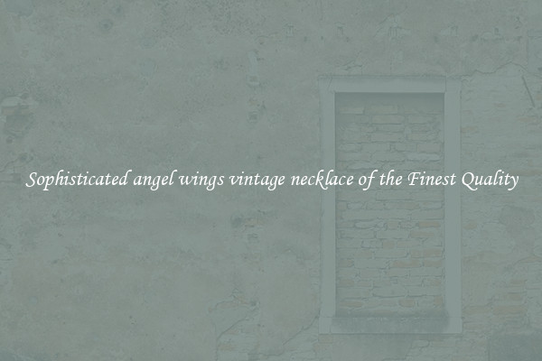 Sophisticated angel wings vintage necklace of the Finest Quality