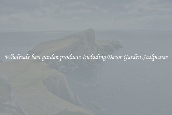 Wholesale best garden products Including Decor Garden Sculptures