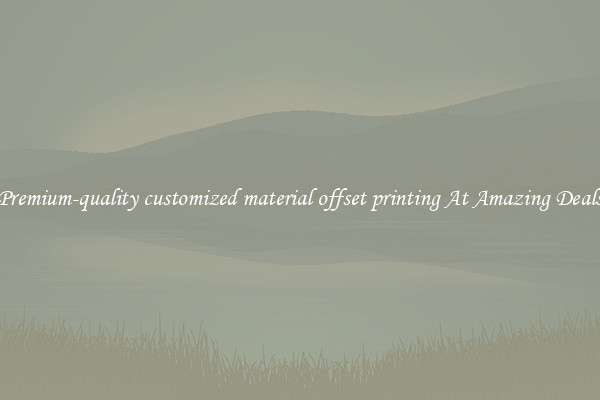 Premium-quality customized material offset printing At Amazing Deals