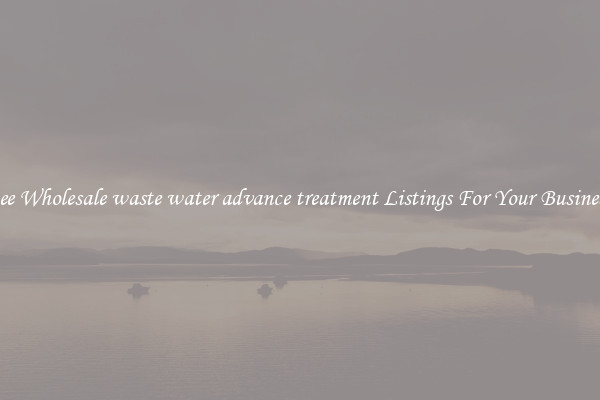 See Wholesale waste water advance treatment Listings For Your Business