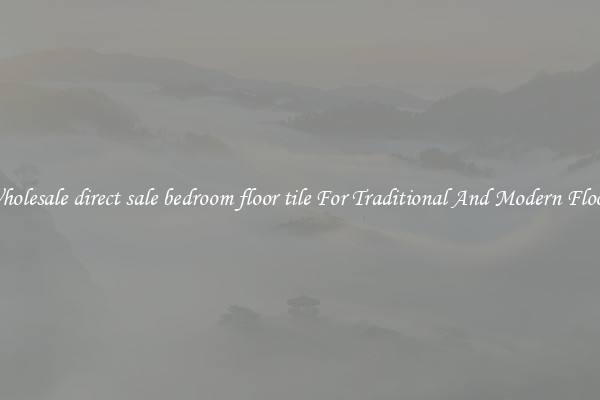 Wholesale direct sale bedroom floor tile For Traditional And Modern Floors