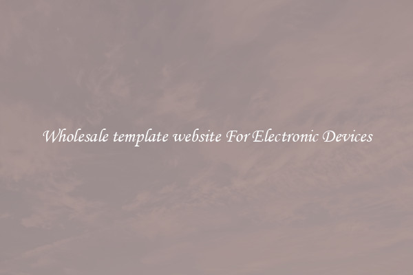 Wholesale template website For Electronic Devices