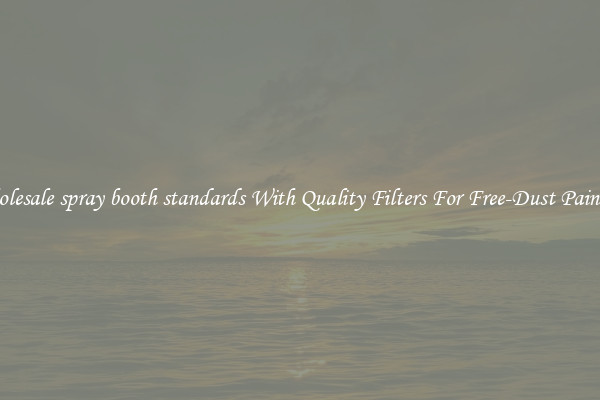 Wholesale spray booth standards With Quality Filters For Free-Dust Painting
