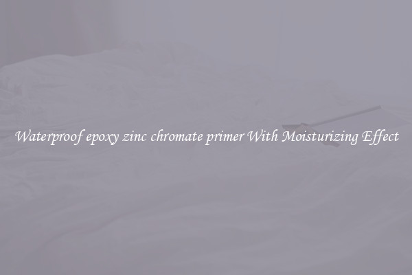 Waterproof epoxy zinc chromate primer With Moisturizing Effect