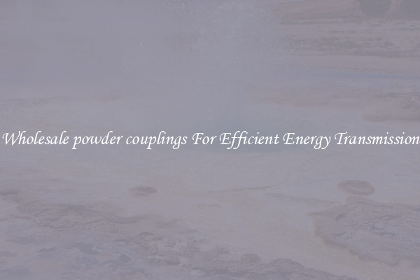 Wholesale powder couplings For Efficient Energy Transmission
